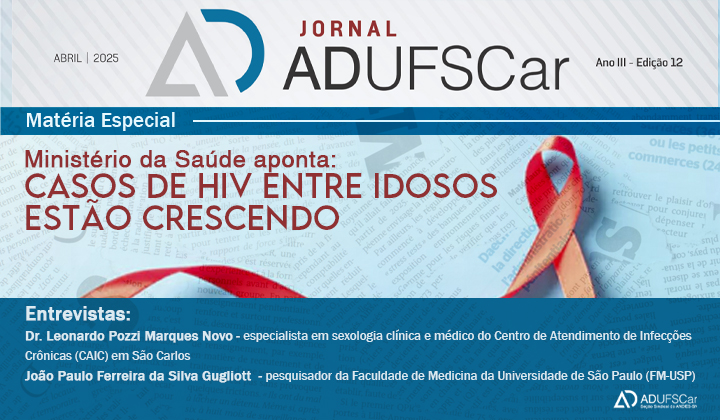 CONFIRA | 12° edição do jornal ADUFSCar traz matéria especial sobre crescimento de HIV em idosos