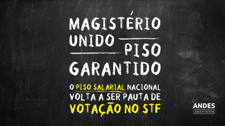 SUSPENSÃO | Após pedido de vista, STF suspende julgamento da Lei do Piso do Magistério