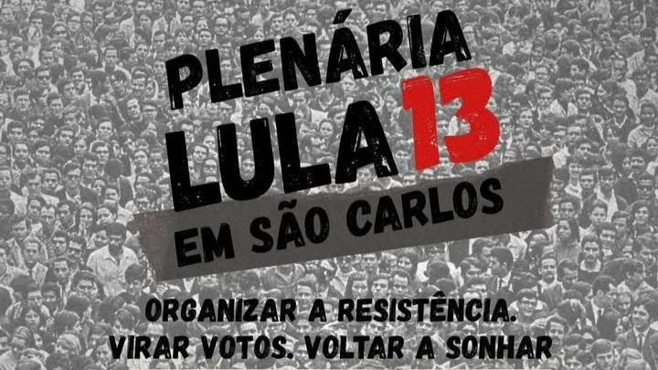 PARTICIPE | ADUFSCar conclama docentes da UFSCar e IFSP para Plenária Lula 13 em São Carlos