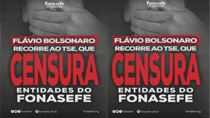 FÓRUM DAS ENTIDADES NACIONAIS |  TSE censura publicações do Fonasefe após representação de Flávio Bolsonaro