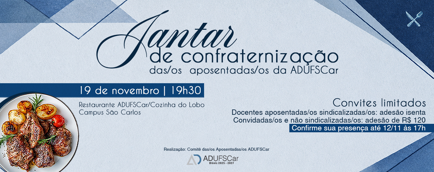 CARDÁPIO | Comitê da ADUFSCar realiza Jantar de Confraternização das/os Aposentadas/os no dia 19/11